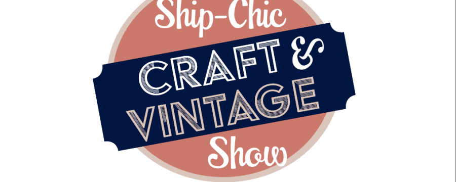 2018 Ship-Chic Craft and Vintage Show