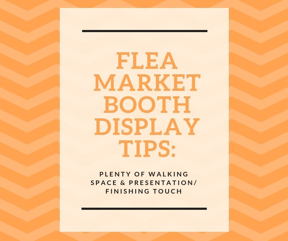 Flea Market Booth Display Tips: Plenty of Walking Space & Presentation & Finishing Touches