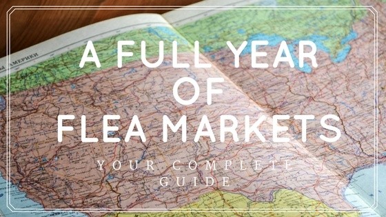 A Full Year of Flea Markets: Your Complete Guide
